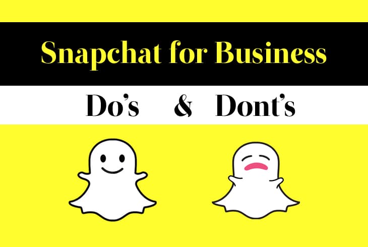 Snapchat for Business – Do’s and Don’ts
