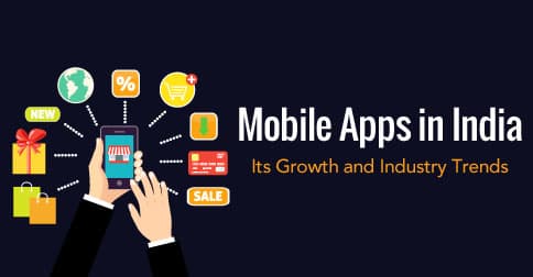 Mobile Apps in India - Growth and Industry Trends