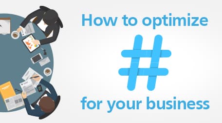How to optimize Hashtags for your business