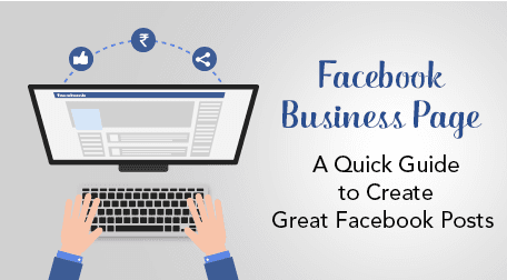 Facebook Business Page: A Quick Guide to Create Great Facebook Posts