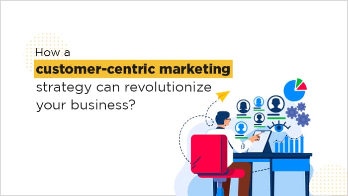 Customer-Centric-Marketing