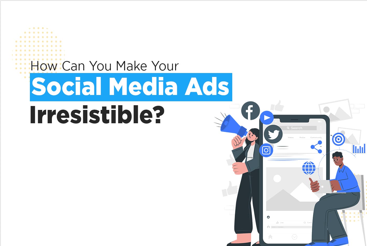 Make Your Social Media Ads Irresistible