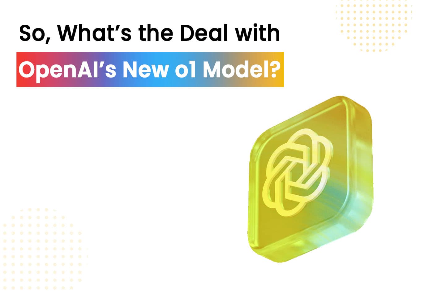 OpenAI's New o1 Model