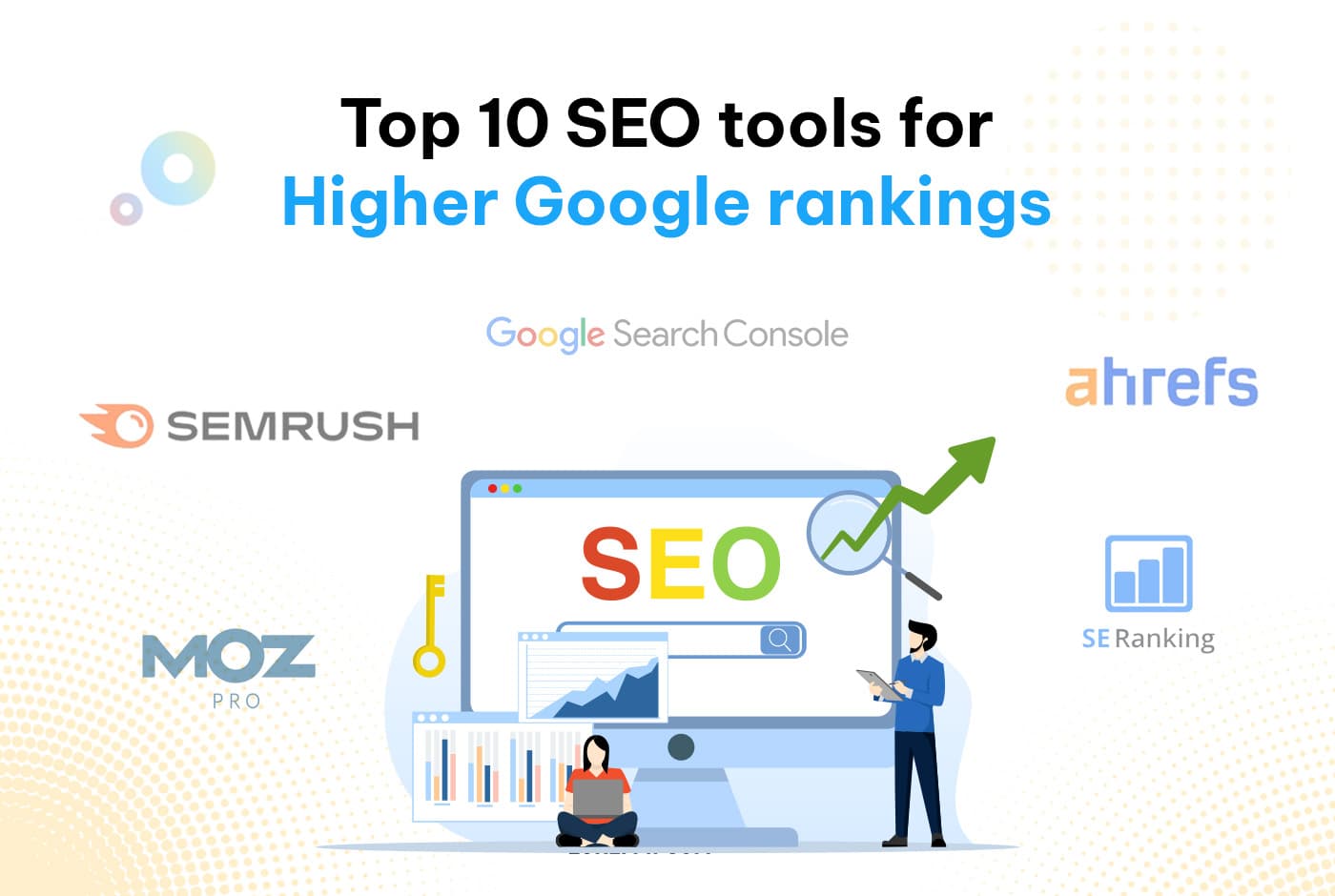 Top 10 SEO Tools for Higher Google Rankings