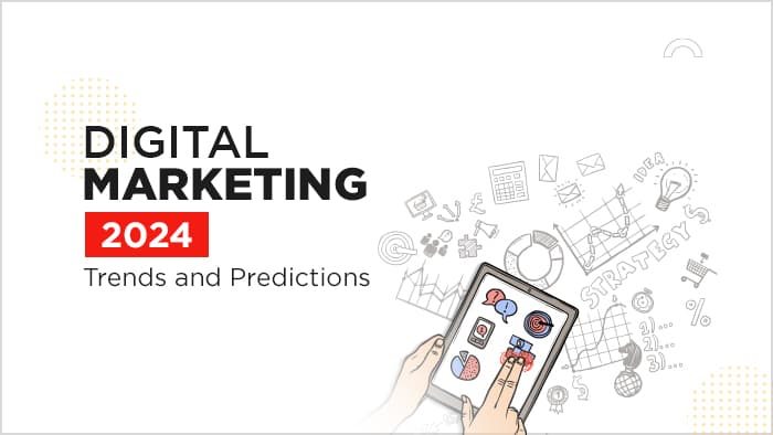 Digital marketing trends 2024
