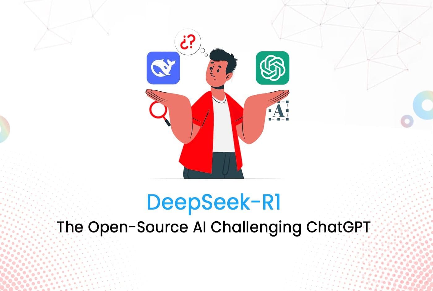 DeepSeek-R1: The Open-Source AI Challenging ChatGPT