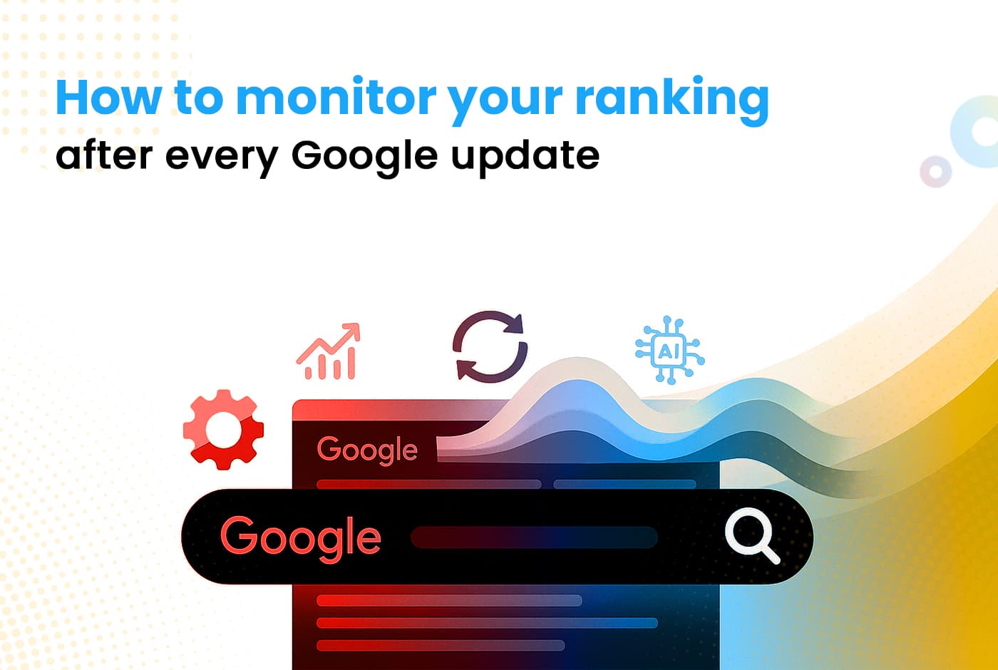 How to monitor you ranking after every Google update